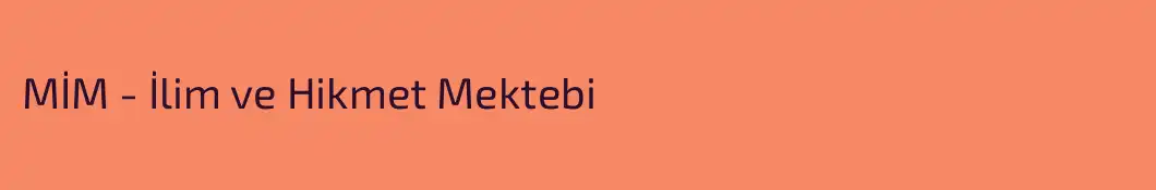 MİM - İlim ve Hikmet Mektebi